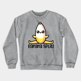 Banana Split! Cute Banana Pun Crewneck Sweatshirt